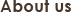 About us